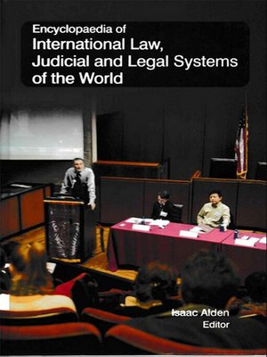 cover image of Encyclopaedia of International Law, Judicial and Legal Systems of the World (Theory and Practice In International)